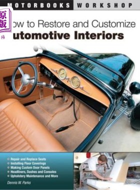 海外直订How to Restore and Customize Automotive Interiors 如何修复和定制汽车内饰