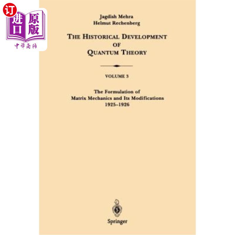 The Historical Development of Quantum Theory, Volume 3: The Formulation of Matri 量子理论的历史发展，第3卷【中商原版】