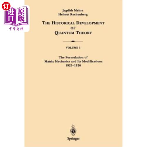 The Historical Development of Quantum Theory, Volume 3: The Formulation of Matri 量子理论的历史发展，第3卷【中商原版】【
