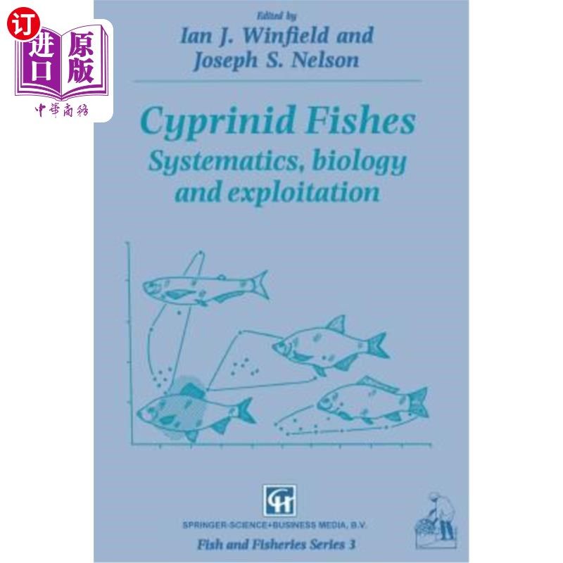 海外直订Cyprinid Fishes: Systematics, Biology and Exploitation 鲤科鱼类：系统学、生物学和开发