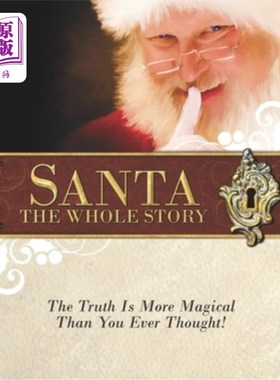 海外直订Santa: The Whole Story: Truthful Answers to the Question: 