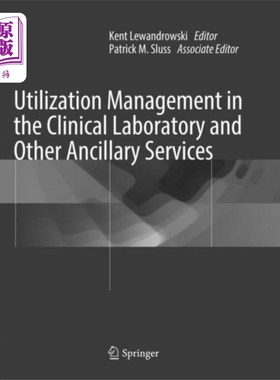 海外直订医药图书Utilization Management in the Clinical Laborator... 临床实验室和其他辅助服务的利用管理