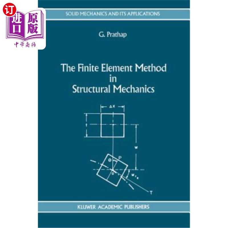 海外直订The Finite Element Method in Structural Mechanics: Principles and Practice of De 结构力学中的有限元方法:结构与
