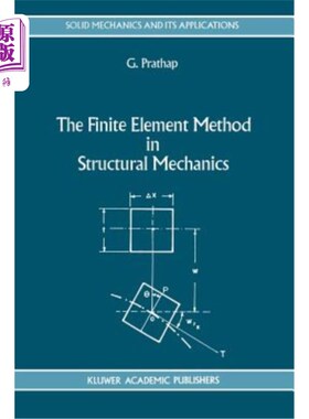 海外直订The Finite Element Method in Structural Mechanics: Principles and Practice of De 结构力学中的有限元方法:结构与