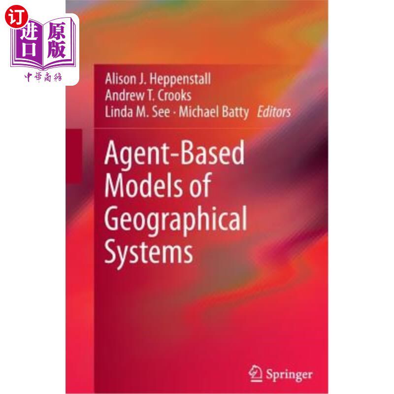 海外直订Agent-Based Models of Geographical Systems 基于agent的地理系统模型