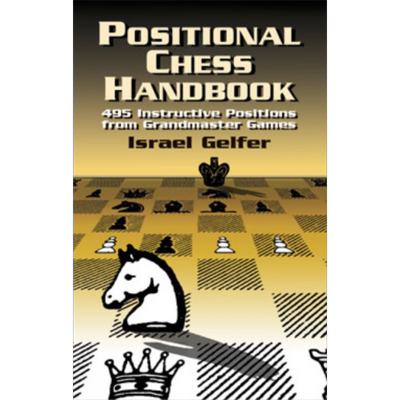 国际象棋位置手册 来自大师级游戏的 495 个指导位置 英文原版 Positional Chess Handbook Israel Gelfer【中商原版】
