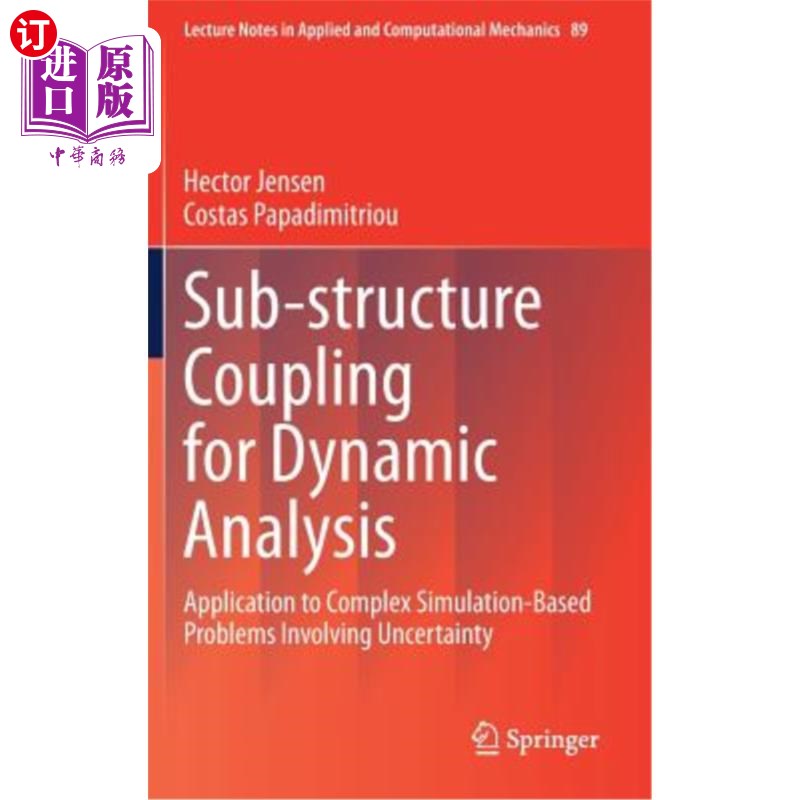 海外直订Sub-Structure Coupling for Dynamic Analysis: Application to Complex Simulation-B 用于动态分析的子结构耦合：