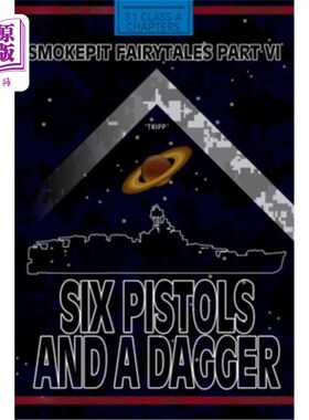 海外直订Six Pistols and a Dagger; Smokepit Fairytales Part VI 六把手枪和一把匕首；烟坑童话第六部分
