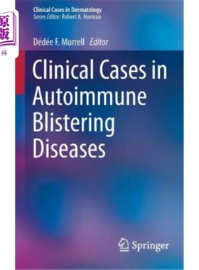 海外直订医药图书Clinical Cases in Autoimmune Blistering Diseases 自身免疫性水疱病的临床病例