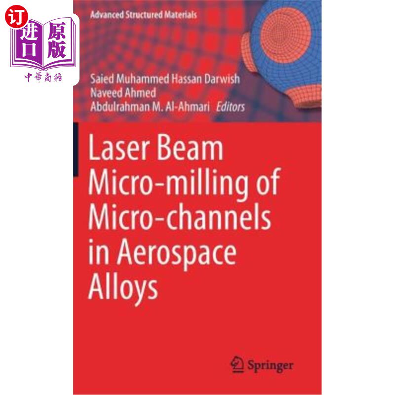 海外直订Laser Beam Micro-Milling of Micro-Channels in Aerospace Alloys 航空合金微通道的激光微铣削