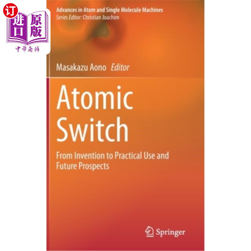 海外直订Atomic Switch: From Invention to Practical Use and Future Prospects 原子开关:从发明到实际应用及未来展望