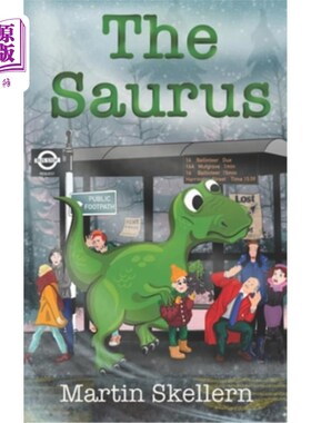 海外直订The Saurus: The Greatest Dinosaur Adventure Ever! 龙:有史以来最伟大的恐龙冒险!