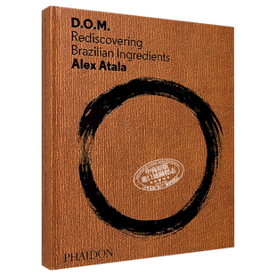 现货 亚历克斯·阿塔拉 重新发现巴西成分 米其林餐厅主厨 D.O.M. Rediscovering Brazilian Ingredients Cooking Books 食谱