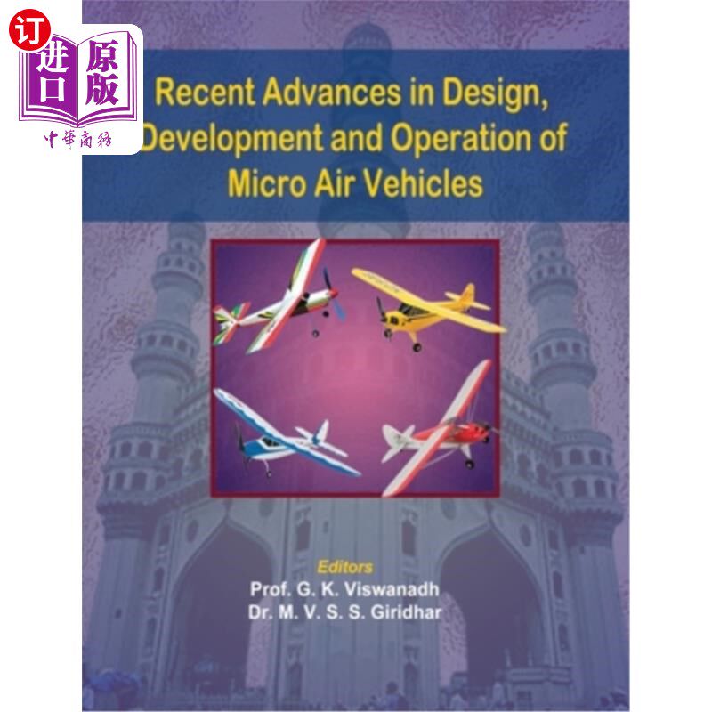 海外直订Recent Advances in Design, Development and Operation of Micro Air Vehicles 微型飞行器设计、开发与运行的新进