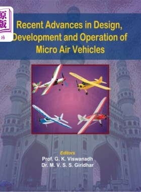 海外直订Recent Advances in Design, Development and Operation of Micro Air Vehicles 微型飞行器设计、开发与运行的新进