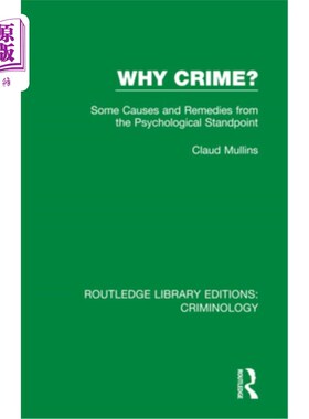 海外直订Why Crime?: Some Causes and Remedies from the Psychological Standpoint 为什么犯罪?:心理学角度的一些原因与补