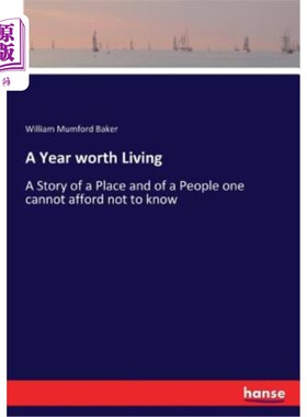 海外直订A Year worth Living: A Story of a Place and of a People one cannot afford not to 值得一活的一年：关于一个地