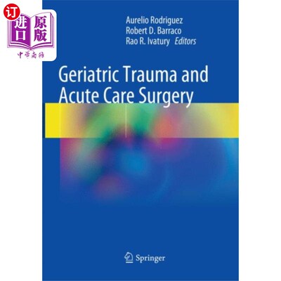 海外直订医药图书Geriatric Trauma and Acute Care Surgery 老年创伤和急性护理外科