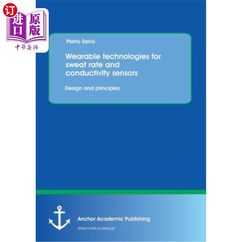 海外直订医药图书Wearable Technologies for Sweat Rate and Conductivity Sensors: Design and Princi 出汗率和传导率传感