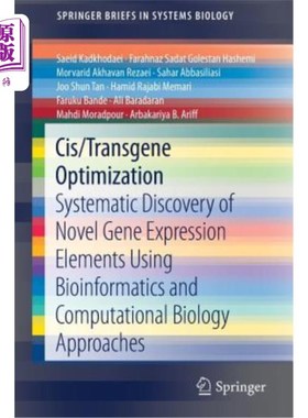 海外直订Cis/Transgene Optimization: Systematic Discovery of Novel Gene Expression Elemen 顺式/转基因优化：利用生物