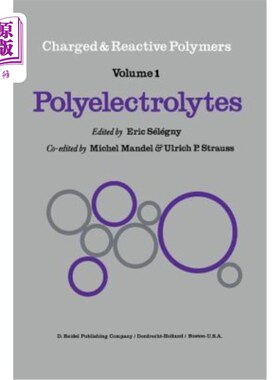 海外直订Polyelectrolytes: Papers Initiated by a NATO Advanced Study Institute on Charged 聚电解质：1972年6月在法国