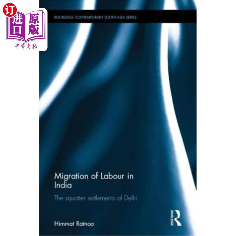 海外直订Migration of Labour in India: The squatter settlements of Delhi印度劳动力迁移:德里的寮屋定居点