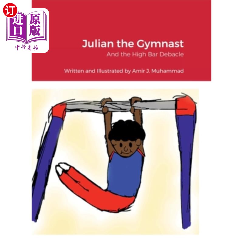 海外直订Julian the Gymnast: And the High Bar Debacle 体操运动员朱利安:以及高杠的惨败