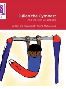 海外直订Julian the Gymnast: And the High Bar Debacle 体操运动员朱利安:以及高杠的惨败