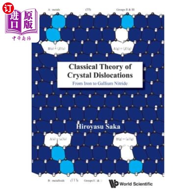 海外直订Classical Theory of Crystal Dislocations: From Iron to Gallium Nitride 晶体位错的经典理论：从铁到氮化镓