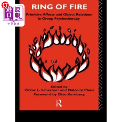 海外直订医药图书Ring of Fire: Primitive Affects and Object Relations in Group Psychotherapy 火环：群体心理治疗中的