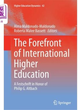 海外直订The Forefront of International Higher Education: A Festschrift in Honor of Phili 国际高等教育的前沿:纪念菲