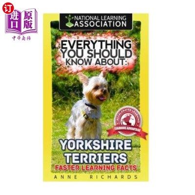 海外直订Everything You Should Know About: Yorkshire Terriers Faster Learning Facts 你应该知道的一切:约克夏犬快速学