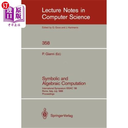 海外直订Symbolic and Algebraic Computation: International Symposium Issac' 88, Rome, Ita 符号与代数计算:国际学术研