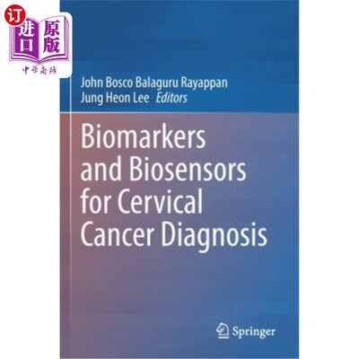 海外直订医药图书Biomarkers and Biosensors for Cervical Cancer Diagnosis 子宫颈癌诊断的生物标记物和生物传感器