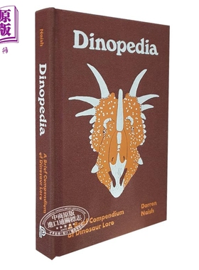 预售 恐龙百科 恐龙知识简编 Dinopedia A Brief Compendium of Dinosaur Lore 英文原版 Darren Naish【中商原版】
