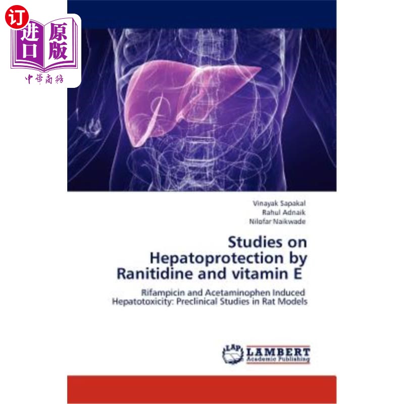 海外直订医药图书Studies on Hepatoprotection by Ranitidine and Vitamin E 雷尼替丁和维生素E对肝脏保护作用的研究