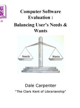 海外直订Computer Software Evaluation: Balancing User's Needs & Wants 计算机软件评估：平衡用户需求