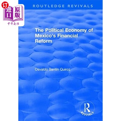 海外直订Political Economy of Mexico's Financial Reform 墨西哥金融改革的政治经济学