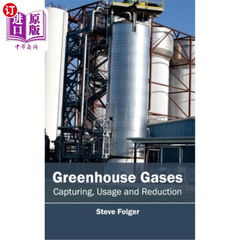 海外直订Greenhouse Gases: Capturing, Usage and Reduction 温室气体:捕获、使用和减少