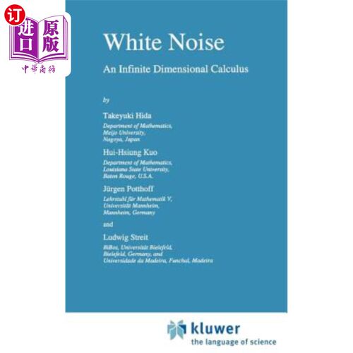 海外直订White Noise: An Infinite Dimensional Calculus 白噪声：一种无限维微积分
