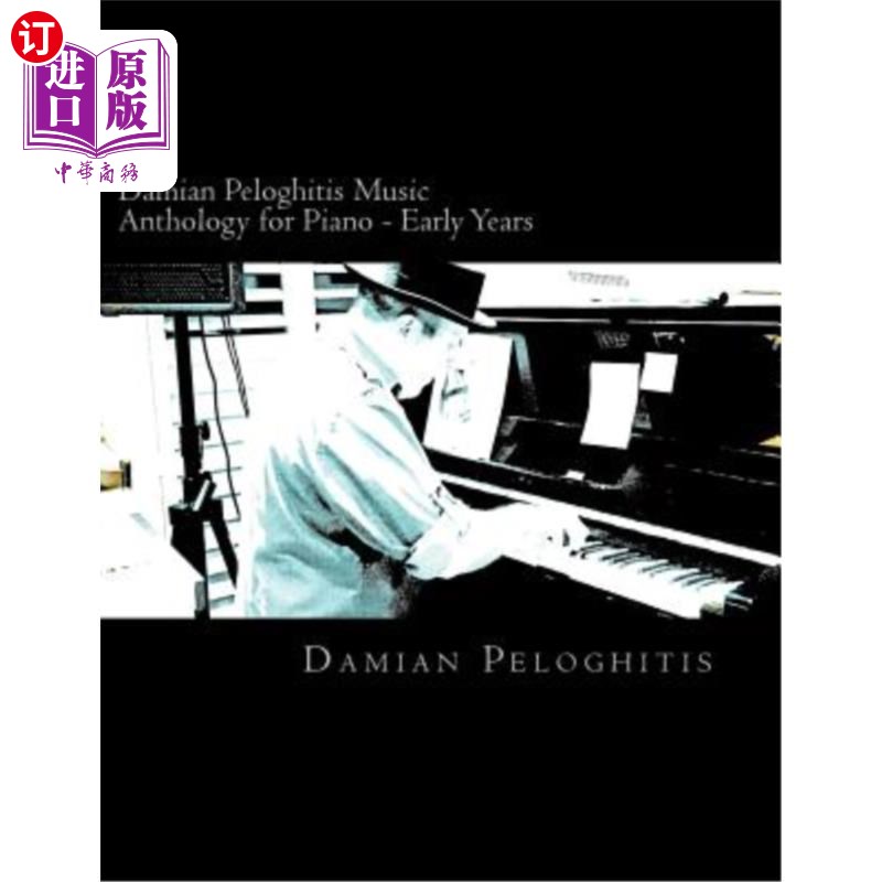 海外直订Damian Peloghitis Music Anthology for Piano: Easy Piano for Remembering Days Spe 达米安·佩洛吉蒂斯钢琴音乐