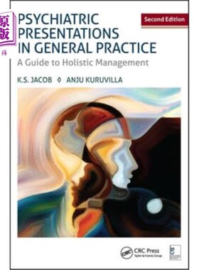 海外直订医药图书Psychiatric Presentations in General Practice: A Guide to Holistic Management, S 一般实践中的精神病