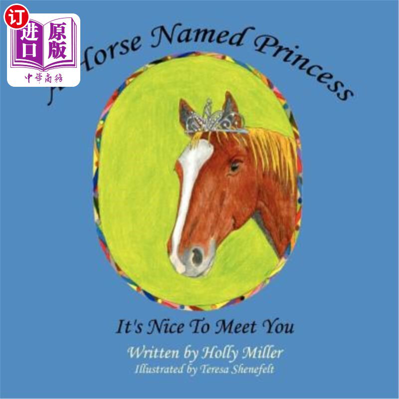 海外直订A Horse Named Princess: It's Nice To Meet You 一匹名叫公主的马：很高兴见到你