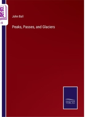 海外直订Peaks, Passes, and Glaciers 山峰、隘口和冰川