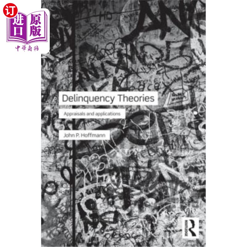 海外直订Delinquency Theories: Appraisals and applications 拖欠理论：评估与应用