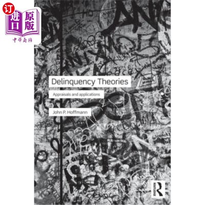 海外直订Delinquency Theories: Appraisals and applications 拖欠理论：评估与应用
