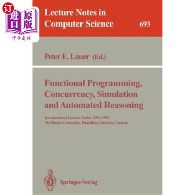 海外直订Functional Programming, Concurrency, Simulation and Automated Reasoning 函数式编程、并发、模拟和自动推理