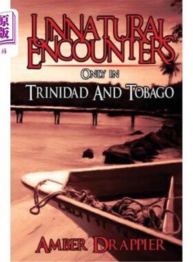 海外直订Unnatural Encounters: Only in Trinidad and Tobago 非自然相遇：仅在特立尼达和多巴哥