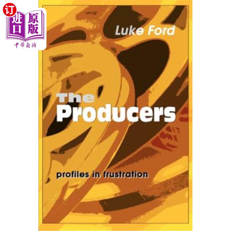 海外直订The Producers: Profiles in Frustration 制作人：沮丧的简介