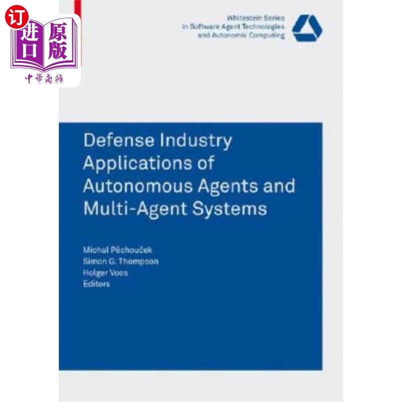 海外直订Defence Industry Applications of Autonomous Agents and Multi-Agent Systems 自主智能体和多智能体系统在国防工